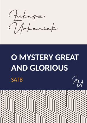 O mystery great and glorious